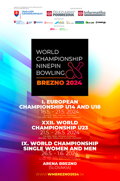 World Championship in Nine-pin BowlingI. European ChampionshipU18 and U1416.05.2024 – 21.05.2024